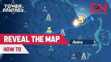 How to Reveal the Map in Tower of Fantasy