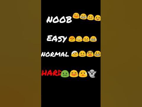 noob，easy，normal and hard - YouTube