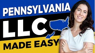 How to Start an LLC in Pennsylvania in 2025 (Step-by-Step)