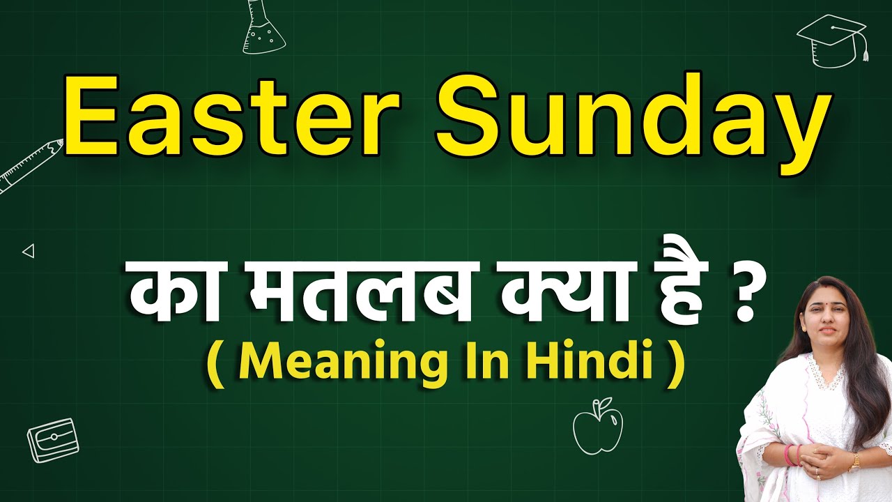 Easter sunday ka matlab kya hota hai easter sunday meaning in hindi