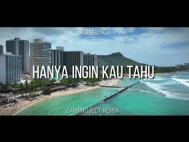 DJ Slow Remix Hanya Ingin Kau Tahu ( Repvblik ) - Cocok Buat Perjalanan!! class=