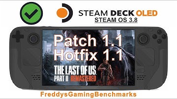The Last of Us Part II  (Patch&Hotfix 1.1) on Steam Deck OLED with Steam OS 3.8