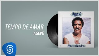 Agepê - Tempo de Amar (Álbum 'Mistura Brasileira') [Áudio Oficial]