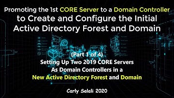 Setup Active Directory and Domain Controllers On CORE Server 2019 - 1 of 4