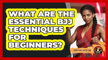 What Are The Essential BJJ Techniques For Beginners? - Fighting Arts Lab