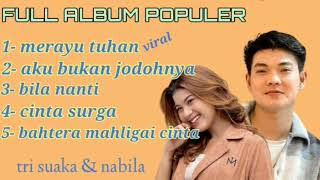 full album lagu top hits tri suaka ft nabila maharani