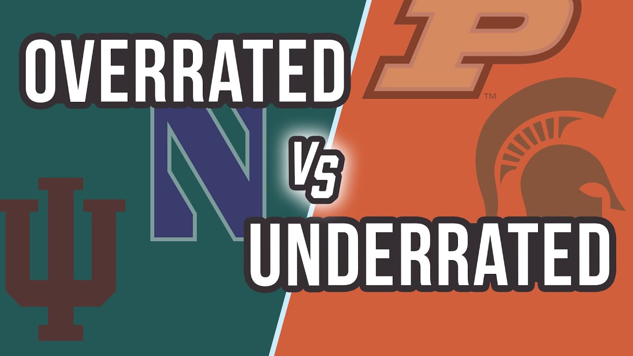 Who Are The Most OVERRATED And UNDERRATED Teams In The Big Ten who-are-the-most-overrated-and-underrated-teams-in-the-big-ten