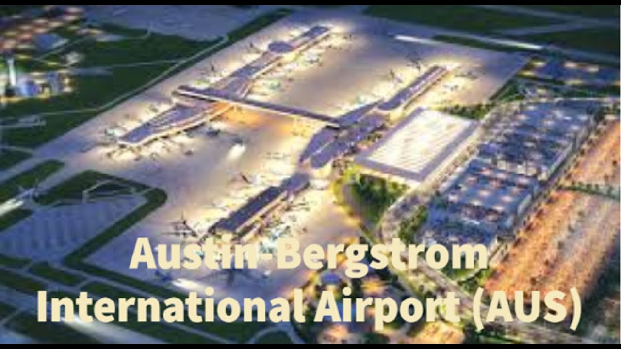 Austin Rappeport Austin Airport USA walking tour | Tour of Austin-Bergstrom ...