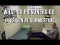 What do prisoners do at summertime in prison