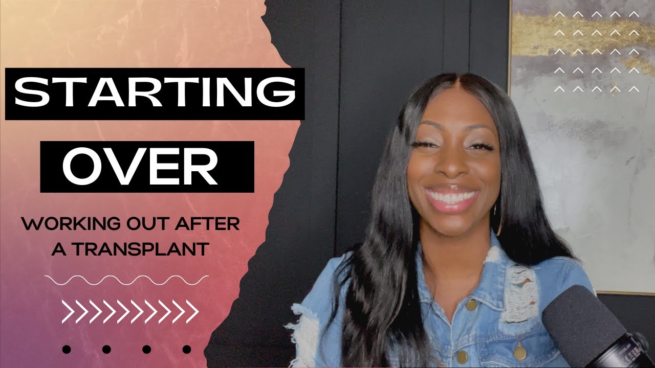 Workout tips after kidney transplant Everyone has to start somewhere