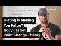 Dieting is Making You Fatter? - Body Fat Set Point Change Theory