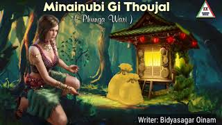 MINAINUBI GI THOUJAL || Phunga Wari
