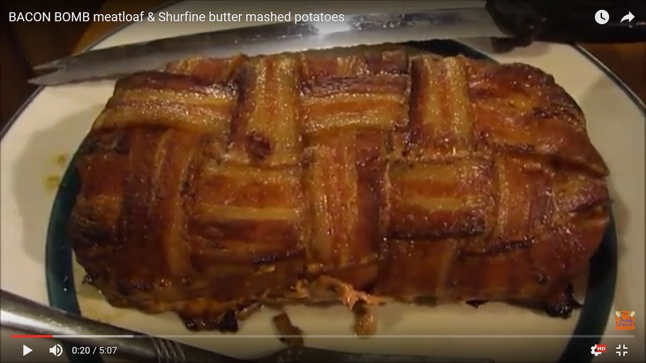 BACON BOMB meatloaf & Shurfine butter mashed potatoes YouTube