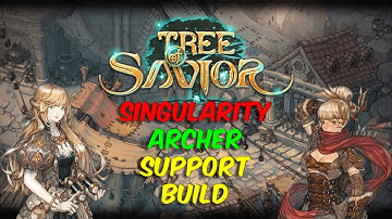 TOS – Tree of Savior – Singularity Archer Support Build