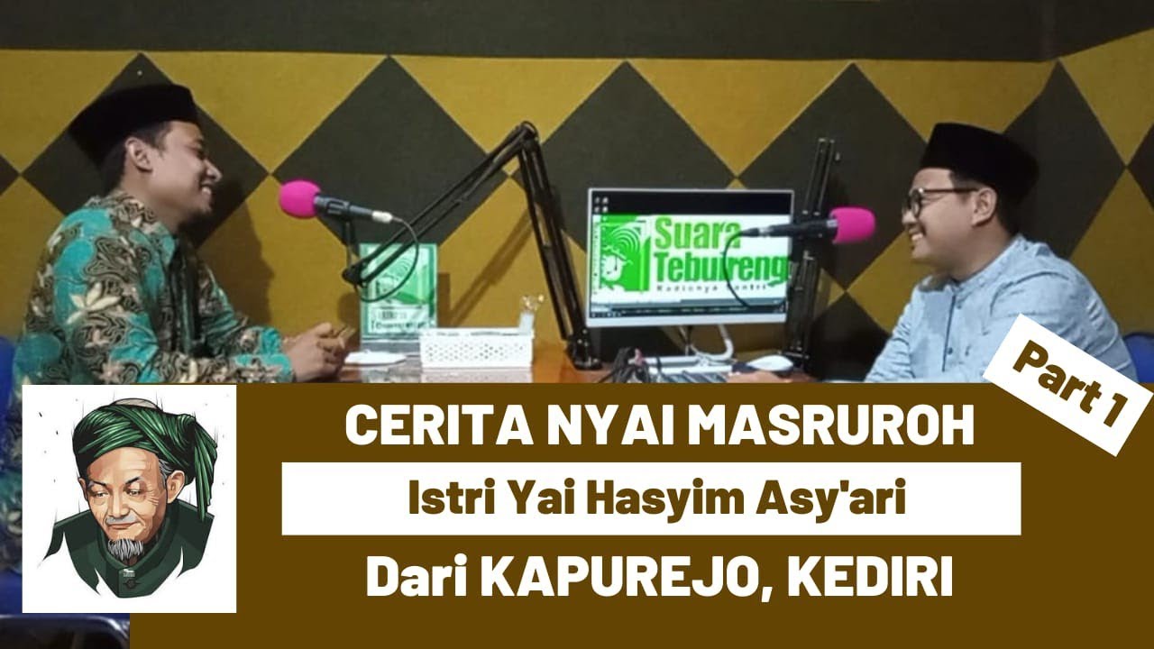 NYAI MASRUROH, Istri Yai Hasyim Asy'ari dari Kapurejo, Kediri (Part 1) | Mohamad Anang Firdaus