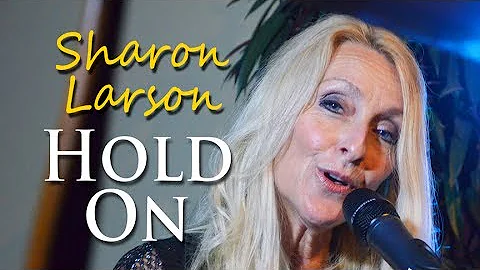 Hold On by Sharon Larson