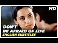 Don't Be Afraid Of Life (Hayattan Korkma)- Turkish Full Movie ( English Subtitles )