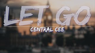 Central Cee - LET IT GO (Clean) (Lyrics) - Full Audio, 4k Video