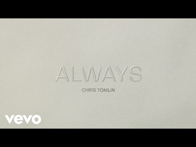 Chris Tomlin - Always