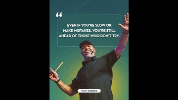 “No matter how many mistakes you make or how slow you progress....” - Tony Robbins
