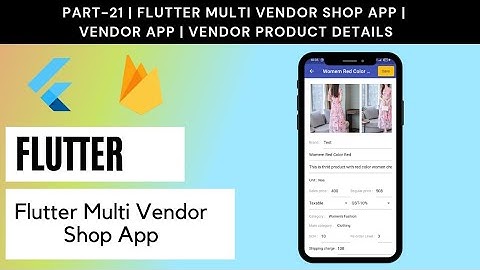 Part# 21 | Flutter Multi Vendor Shop App | Vendor App | Vendor Product Details