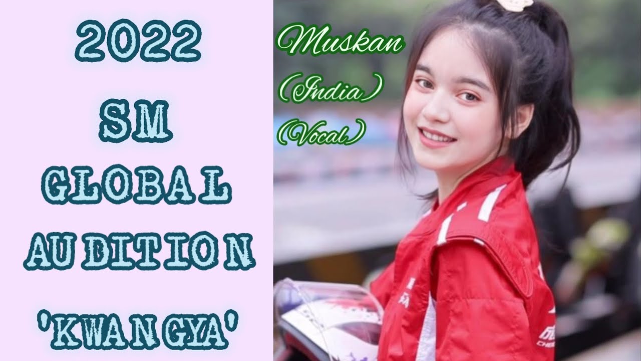 2022 SM GLOBAL AUDITION 'KWANGYA' | INDIA | Category - Vocal | Muskan
