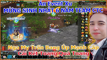 Võ Lâm 1 | Nga My Buff Úp Max Event MỪNG SINH NHẬT 6 NĂM TEAM CTC Cái Kết Đắng | Duy Khải Gaming