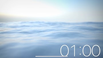 1 Minute Timer - Relax Calm Ocean Waves