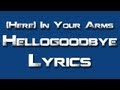 Hellogoodbye - Here (In Your Arms) - Lyrics