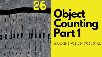 How to count objects using image analysis - Machine Vision Tutorial