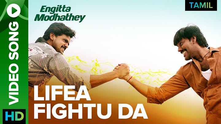 Best Tamil Song - Lifea Fightu Da | Full Video Song | Engitta Modhathey Tamil Movie 2017
