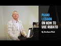 Piano lesson on how to use rubato