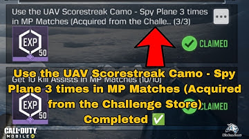 Use the UAV Scorestreak Camo - Spy Plane 3 times in MP Matches (Acquired from the Challenge Store)