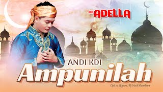Ampunilah – Andi Kdi – OM ADELLA (Album Rasa Inginku) | Official Video CHGB Record