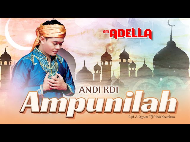 Ampunilah – Andi Kdi – OM ADELLA (Album Rasa Inginku) | Official Video CHGB Record class=