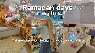 Vlog: Realistic Ramadan days🌙| messed up sleep schedule, iftar event, balancing deen & dunya.