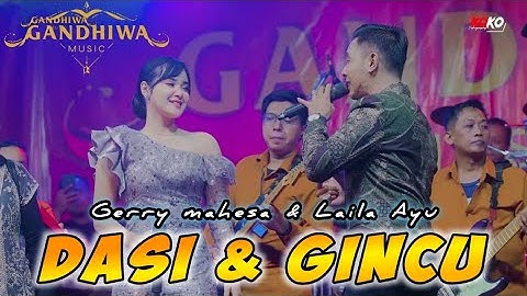 DUET COMEBACK 2025 GERRY MAHESA ft. LAILA AYU - DASI DAN GINCU | GANDHIWA MUSIC | MITRA PRO AUDIO