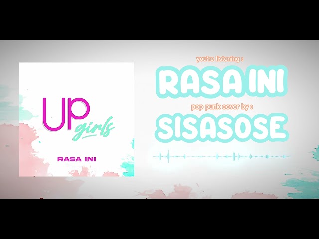 Upgirls - Rasa Ini (Pop Punk Cover by SISASOSE) class=