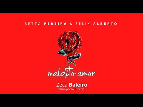 Maldito Amor - Betto Pereira e Zeca Baleiro