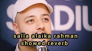 Salla Alaika Rahman Slowed Reverb