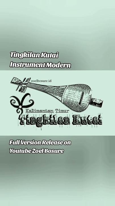 Instrument Tingkilan Kutai #tingkilan #tingkilankutai #gambuskutai #kaltim #kalimantantimur