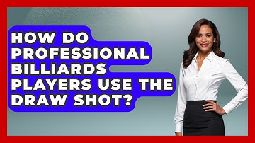 How Do Professional Billiards Players Use The Draw Shot? - Billiards Hustlers