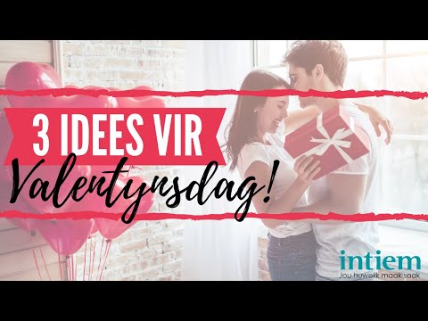 Video: 19 idees vir Valentynsdag
