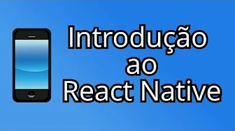 cursos/0001-introducao-ao-react-native: Aprenda React Native na Prática - Tutorial do Zero (Curso Gratis Completo para Iniciante)
