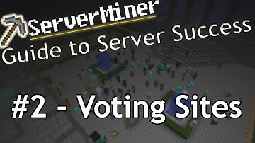 The ServerMiner Guide to Server Success - Voting Sites
