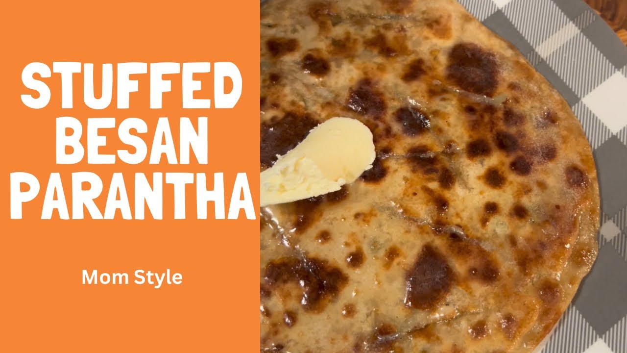 Stuffed Besan Parantha-Quick and Easy