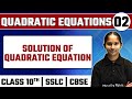 QUADRATIC EQUATIONS - 02 | Solution of  Quadratic Equation  | Maths | Class 10th / SSLC / CBSE
