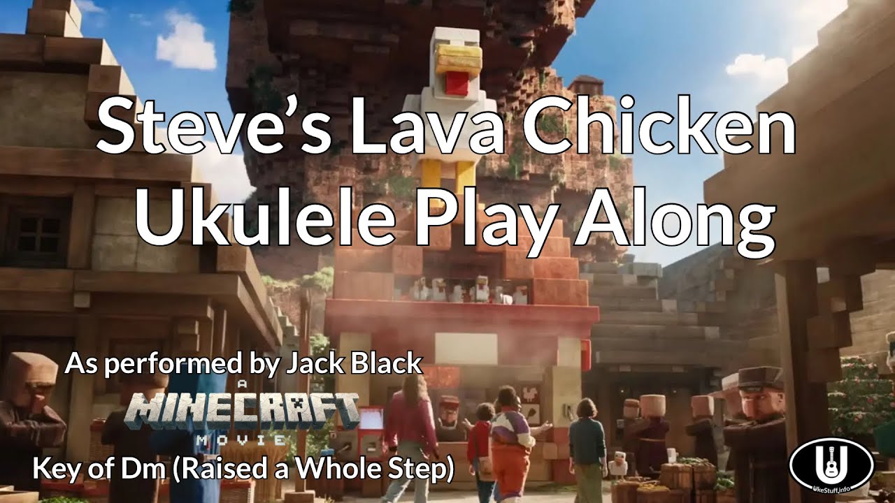 Steve’s Lava Chicken Ukulele Play Along
