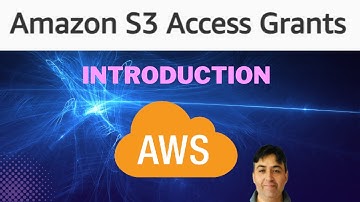 Amazon S3 Access Grants Introduction