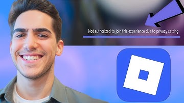 how to Fix Roblox ‘Not Authorized to Join This Experience’ Due to Privacy Settings (2025)